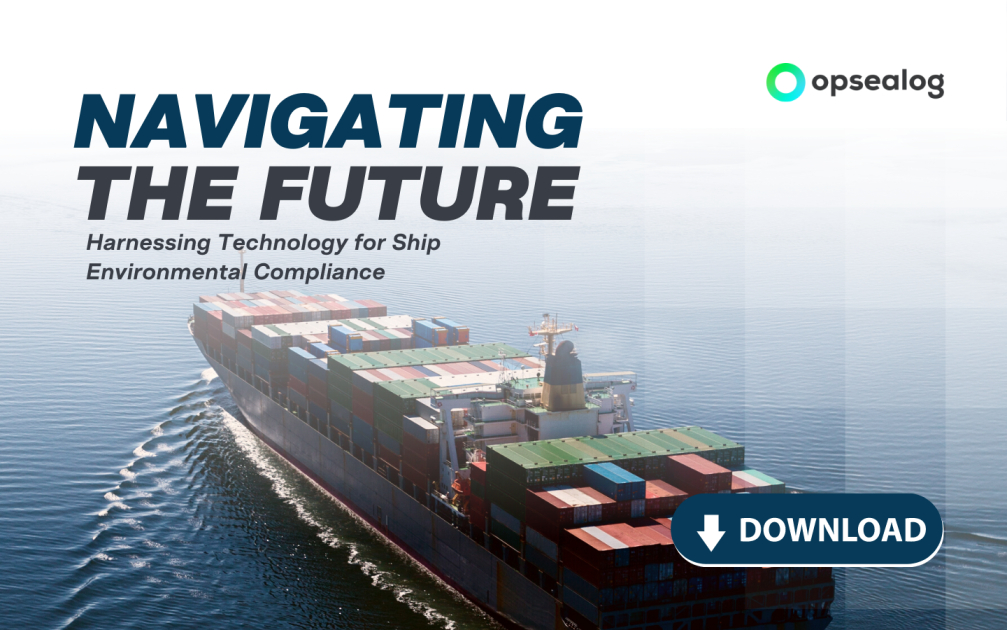 White paper by Opsealog - Hernessing technology for ship environmental compliance